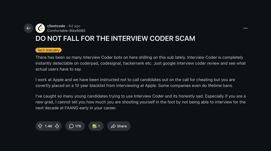 r/leetcode post titled “DO NOT FALL FOR THE INTERVIEW CODER SCAM”: an Apple engineer says Interview Coder is instantly detectable on CoderPad, CodeSignal and HackerRank, and that candidates caught using it are blacklisted.